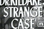 Dr. Kildare's Strange Case -- (Original Trailer)