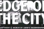 Edge of the City -- (Original Trailer)
