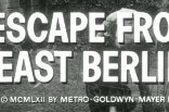 Escape From East Berlin -- (Original Trailer)