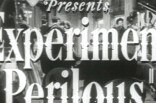 Experiment Perilous -- (Original Trailer)