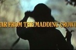 Far From The Madding Crowd -- (Original Trailer)