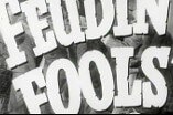 Feudin' Fools -- (Original Trailer)