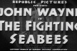 Fighting Seabees, The -- Opening Credits