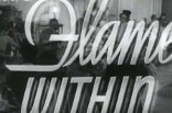 Flame Within, The -- (Original Trailer)