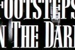 Footsteps In The Dark -- (Original Trailer)
