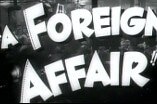 Foreign Affair, A -- (Original Trailer)