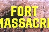 Fort Massacre -- (Original Trailer)