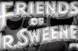 Friends of Mr. Sweeney, The -- (Original Trailer)