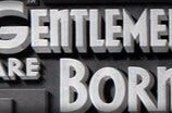 Gentlemen Are Born -- (Original Trailer)