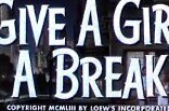 Give a Girl a Break -- (Original Trailer)