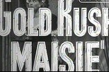 Gold Rush Maisie -- (Original Trailer)