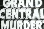 Grand Central Murder -- (Original Trailer)
