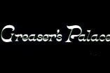 Greaser's Palace -- Open, Save Your Power!