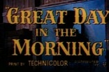 Great Day In The Morning -- (Original Trailer)