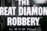 Great Diamond Robbery, The -- (Original Trailer)