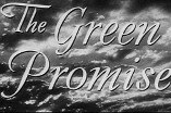 Green Promise, The (1949) -- Open, Millwood