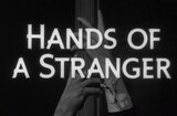 Hands Of A Stranger (1962) -- There's Got To Be Death
