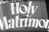 Holy Matrimony -- (Original Trailer)