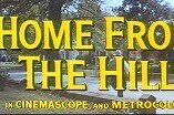 Home From the Hill -- (Original Trailer)