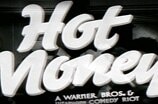 Hot Money -- (Original Trailer)