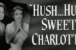 Hush...Hush, Sweet Charlotte -- (Academy Preview Trailer)