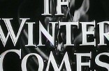 If Winter Comes -- (Original Trailer)