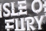 Isle of Fury -- (Original Trailer)