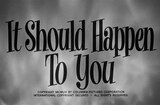 It Should Happen To You (1954) -- Open, Nobody, That's Who!