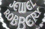 Jewel Robbery -- (Original Trailer)