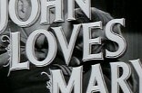 John Loves Mary -- (Original Trailer)