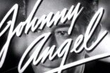 Johnny Angel -- (Original Trailer)