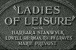 Ladies of Leisure -- Open, Look Out Below!