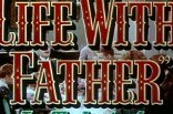 Life With Father -- (Original Trailer)