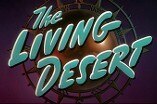 Living Desert, The (1953) -- Across The Face Of Our Globe