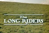 Long Riders, The -- Opening, Ain't No Safe