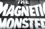 Magnetic Monster, The -- (Original Trailer)