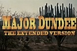 Major Dundee (The Extended Version Trailer)