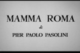 Mamma Roma -- Opening Credits