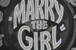 Marry the Girl -- (Original Trailer)