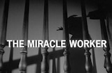 Miracle Worker, The (1962) -- Let Her Be!