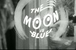 Moon is Blue, The -- (Original Trailer)