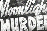 Moonlight Murder -- (Original Trailer)