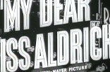 My Dear Miss Aldrich -- (Original Trailer)