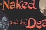 Naked and the Dead, The -- (Original Trailer)