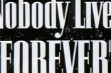 Nobody Lives Forever -- (Original Trailer)