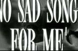 No Sad Songs for Me -- (Original Trailer)