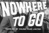 Nowhere to Go -- (Original Trailer)