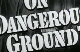 On Dangerous Ground -- (Original Trailer)