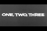 One, Two, Three -- Opening Credits, Introduction
