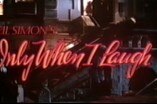 Only When I Laugh -- (Original Trailer)